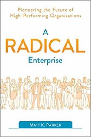 A Radical Enterprise by Matt K. Parker
