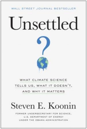 Unsettled by Steven E. Koonin