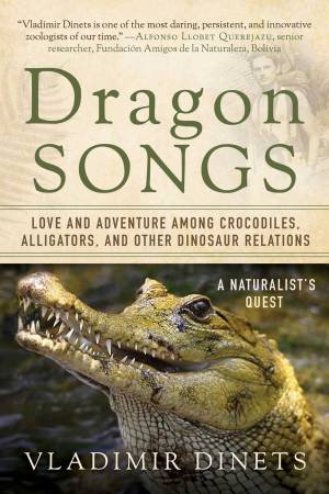 Dragon Songs by Vladimir Dinets