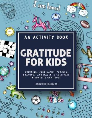 Gratitude For Kids by Shannon Roberts