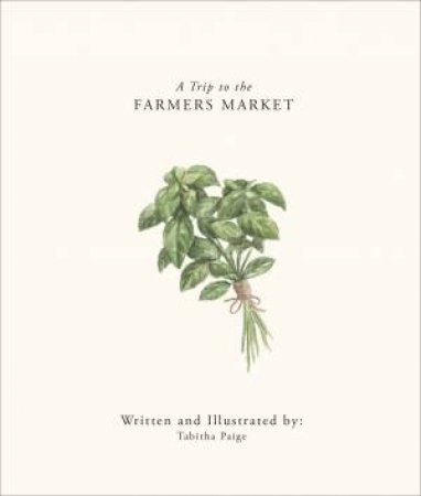 A Trip To The Farmers Market by Tabitha Paige