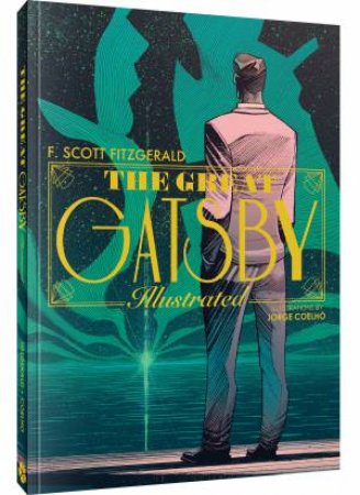 The Great Gatsby: An Illustrated Novel