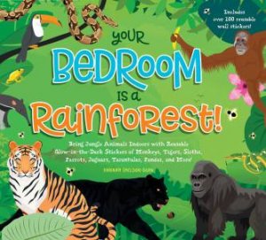 Your Bedroom Is A Rainforest! by Hannah Sheldon-Dean