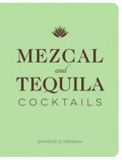 Mezcal And Tequila Cocktails