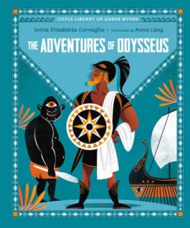 The Adventures Of Odysseus by Sonia Elisabetta Corvaglia & Anna Láng