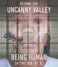 Beyond The Uncanny Valley