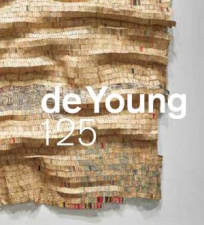 De Young 125 by Ann Heath Karlstrom & Devorah Major & Kim Shuck