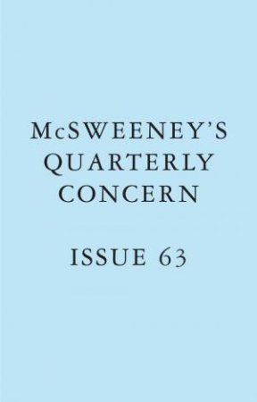 McSweeney's Issue 63 by Dave Eggers & Claire Boyle