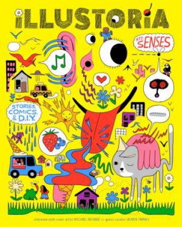 Illustoria: Issue #17: Senses: Stories, Comics, DIY by Elizabeth Haidle & Lauren Tamaki