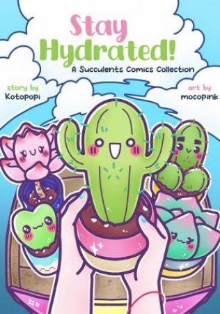 Stay Hydrated: A Succulents Comics Collection by Kotopopi & moco pink