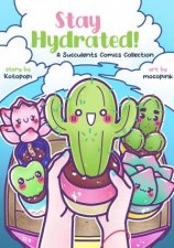 Stay Hydrated A Succulents Comics Collection