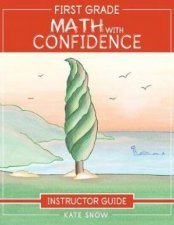 First Grade Math With Confidence Instructor Guide Math With Confidence