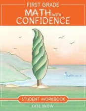 First Grade Math With Confidence Student Workbook Math With Confidence