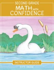 Second Grade Math With Confidence Instructor Guide Math With Confidence