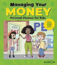 Managing Your Money Personal Finance for Kids