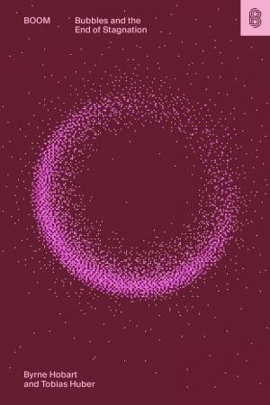 Boom by Byrne Hobart & Tobias Huber