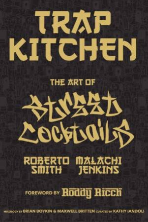 Trap Kitchen by Brian Boykin & Malachi Jenkins & Roberto Smith