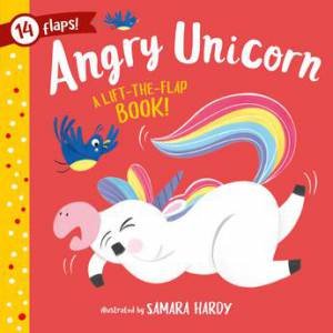 First Feelings: Angry Unicorn by Samara Hardy