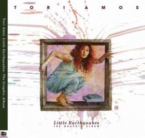 Tori Amos: Little Earthquakes by Tori Amos & Neil Gaiman & Margaret Atwood & Alison Sampson & Neil Kleid & Cat Mihos & Marc Andreyko & Annie Zaleski & , Lar deSouza & Derek McCulloch & Colleen Doran & Leah Moore & David Mack & Bilqui