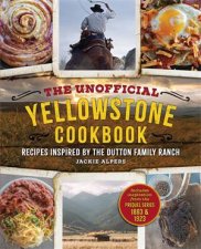 The Unofficial Yellowstone Cookbook