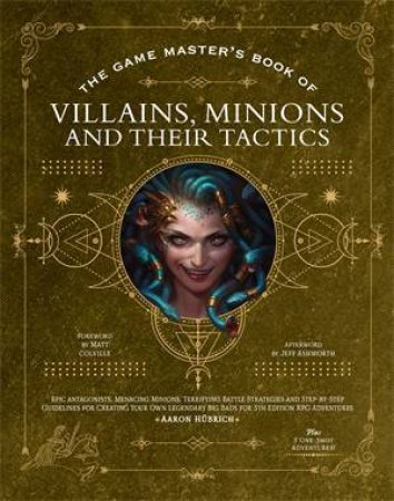 The Game Master’s Book of Villains, Minions and Their Tactics by Aaron Hübrich & Dan Dillon & Jim Pinto & Vall Syrene & Alexander Lafort & Hunter Henrickson