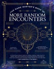 The Game Masters Book of More Random Encounters