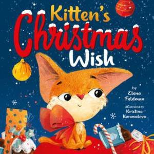 Kitten's Christmas Wish by Elena Feldman & Kristina Konovalova