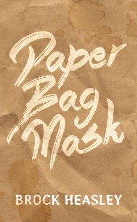 Paper Bag Mask by Brock Heasley
