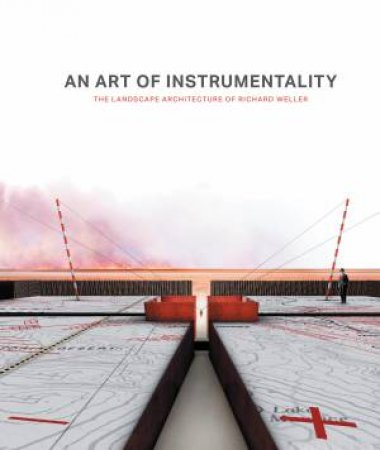An Art of Instrumentality by Richard Weller
