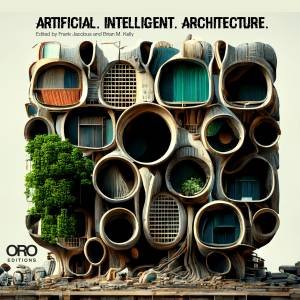 Artificial Intelligence Architecture by Frank Jacobus & Brian M. Kelly