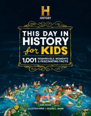The HISTORY Channel This Day in History For Kids by Dan Bova