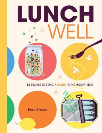 Lunch Well by Fern Green
