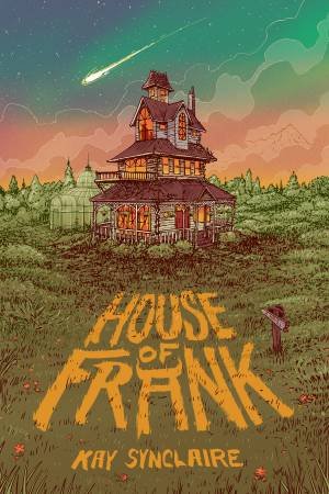 House of Frank by Kay Synclaire & Jaysen Headley