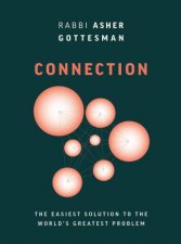 Connection The Easiest Solution to the Worlds Greatest Problem