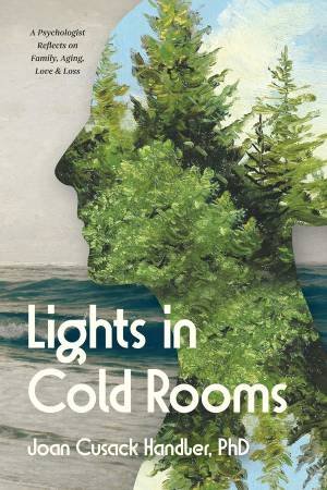 Lights in Cold Rooms by Joan Cusack Handler