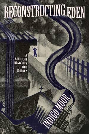 Reconstructing Eden by Indigo Moor