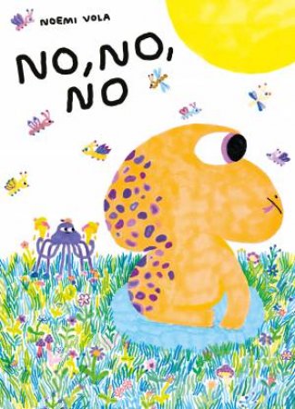 No, No, No by Noemi Vola