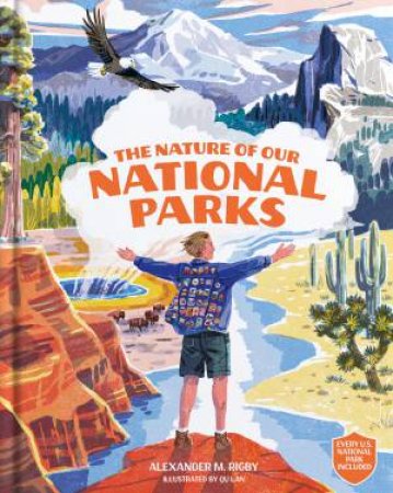 The Nature of Our National Parks by Alexander M. Rigby
