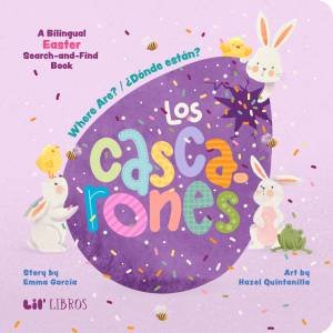 Where Are? / ¿Donde están? Los cascarones by Emma Garcia & Hazel Quintanilla