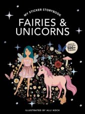My Fancy Sticker Storybook Fairies and Unicorns