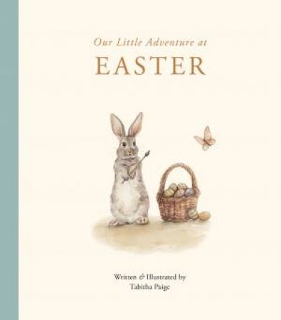 Our Little Adventure at Easter by Tabitha Paige