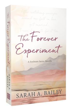The Forever Experiment by Sarah A Bailey