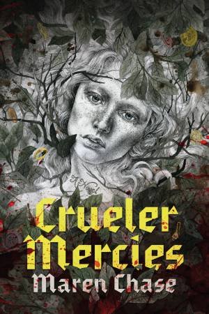 Crueler Mercies by Maren Chase