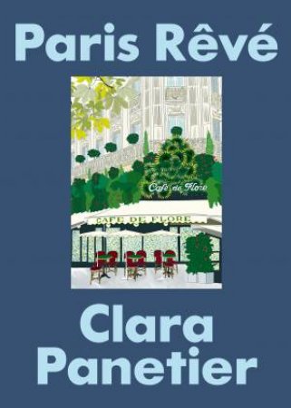 Paris Rêvé by Clara Panetier