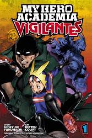 My Hero Academia: Vigilantes 01 by Hideyuki Furuhashi