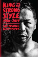 King Of Strong Style 19802014