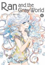 Ran And The Gray World Vol 6