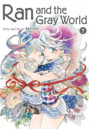 Ran And The Gray World, Vol. 7 by Aki Irie