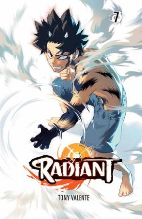 Radiant, Vol. 7 by Tony Valente