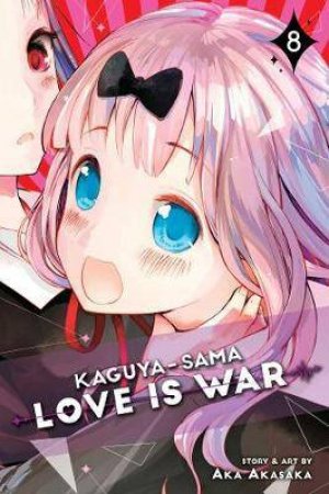 Kaguya-Sama: Love Is War 08 by Aka Akasaka